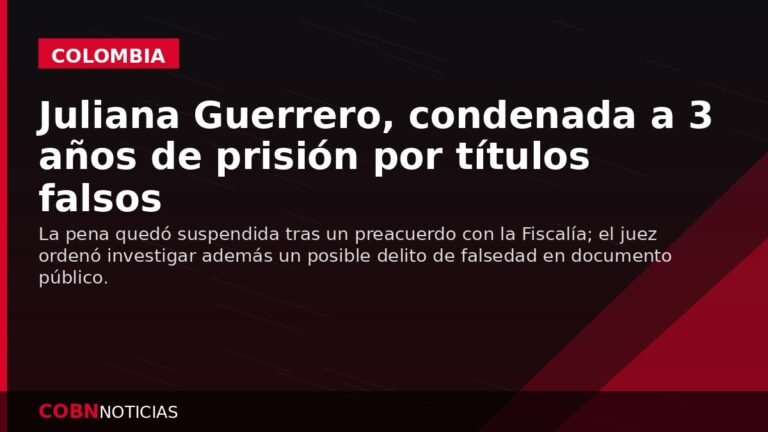 Juliana Guerrero condenada a 3 años de prisión por títulos falsos